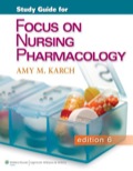 Study Guide for Focus on Nursing Pharmacology