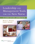 Leadership and Management Tools for the New Nurse: A Case Study Approach