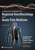 A Practical Approach to Regional Anesthesiology and Acute Pain Medicine