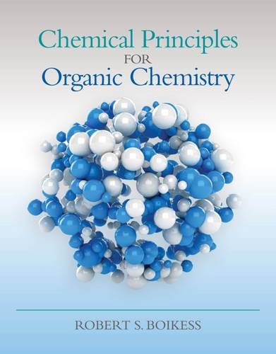 Chemical Principles for Organic Chemistry, 1st ed.