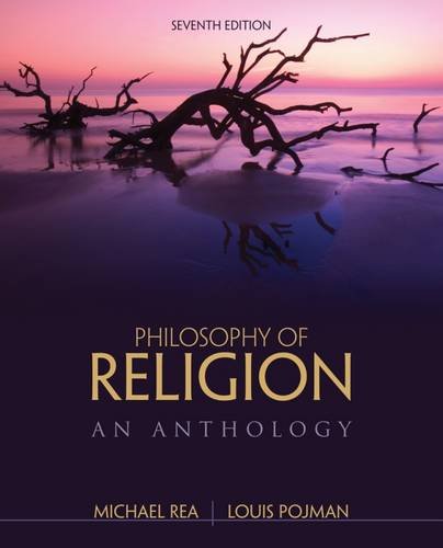 Philosophy of Religion: An Anthology, 7th ed.