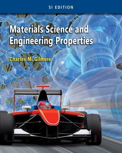 SI: Materials Science and Engineering Properties, 1st ed.