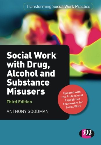 Social Work with Drug, Alcohol and Substance Misusers