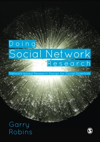 Doing Social Network Research: Network-based Research Design for Social Scientists