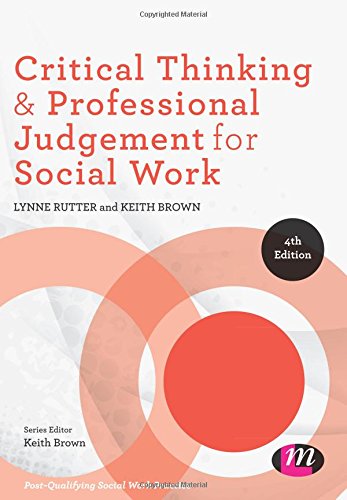 Critical Thinking and Professional Judgement for Social Work