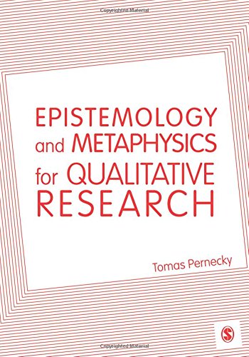 Epistemology and Metaphysics for Qualitative Research