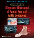 Waldman's Atlas of Diagnostic Ultrasound of Painful Foot and Ankle Conditions