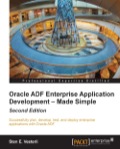 Oracle ADF Enterprise Application Development â€“ Made Simple : Second Edition