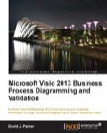 Microsoft Visio 2013 Business
Process Diagramming and
Validation