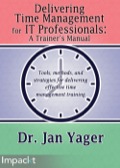 Delivering Time Management for IT Professionals: A Trainer