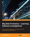 Big Data Forensics – Learning Hadoop Investigations
