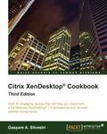 Citrix XenDesktop Cookbook – Third Edition