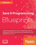 Java 9 Programming Blueprints