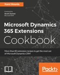 Microsoft Dynamics 365 Extensions Cookbook