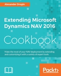 Extending Microsoft Dynamics NAV 2016 Cookbook
