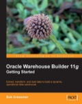 Oracle Warehouse Builder 11g: Getting Started