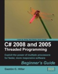 C# 2008 and 2005 Threaded Programming: Beginner's Guide