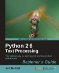 Python 2.6 Text Processing: Beginners Guide