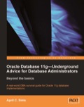 Oracle Database 11g â€“ Underground Advice for Database Administrators