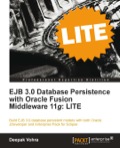 EJB 3.0 Database Persistence with Oracle Fusion Middleware 11g: LITE