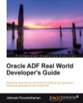 Oracle ADF Real World Developer's Guide