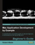 Mac Application Development by Example: Beginner