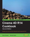Cinema 4D R14 Cookbook Second Edition