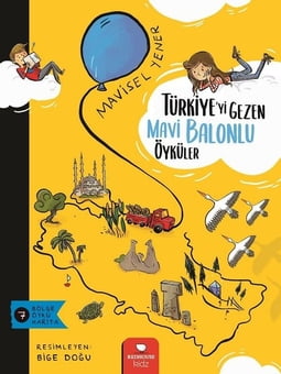 Türkiyeyi Gezen Mavi Balonlu Öyküler 
