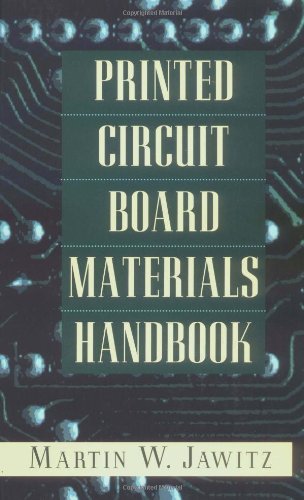 Printed Circuit Board Materials Handbook (Electronic Packaging and Interconnection)