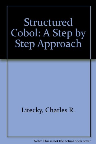 Structured Cobol: A Step by Step Approach