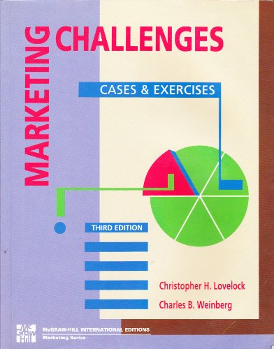 Marketing Challenges: Cases and Exercises (McGraw-Hill series in marketing)