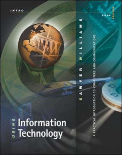 Using Information Technology Introductory Edition: A Practical Introduction to Computers and Communication