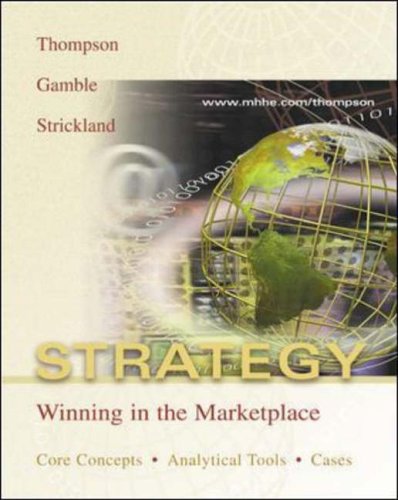 Strategy: With PowerWeb and Case-TUTOR Download Card: Winning in the Marketplace - Core Concepts, Analytical Tools, Cases