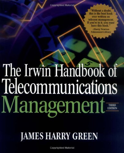 The Irwin Handbook of Telecommunications Management