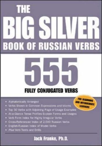 The Big Silver Book of Russian Verbs: 555 Fully Conjugated Verbs (Big Book of Verbs Series)