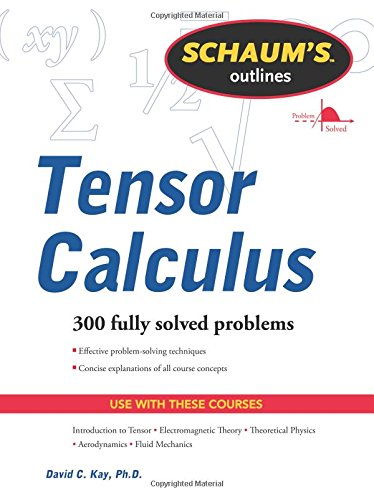 Schaums Outline of Tensor Calculus (Schaum s Outline Series)