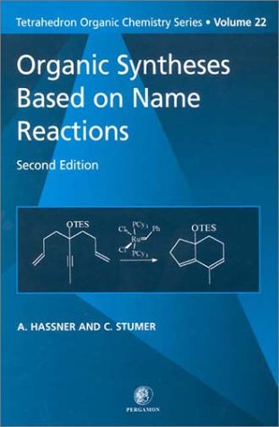 Organic Syntheses Based on Name Reactions: 22 (Tetrahedron Organic Chemistry)
