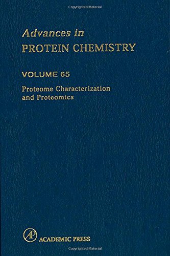 Proteome Characterization and Proteomics: 65 (Advances in Protein Chemistry)