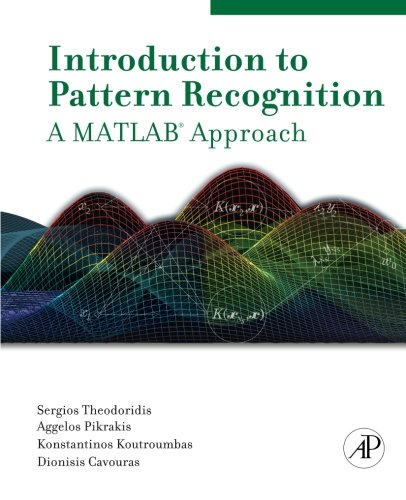 Introduction to Pattern Recognition: A Matlab Approach