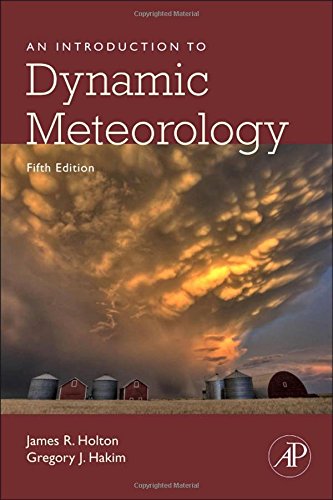 An Introduction to Dynamic Meteorology (International Geophysics)