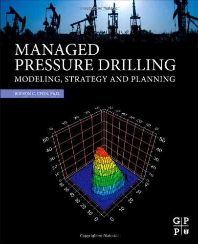 Managed Pressure Drilling: Modeling, Strategy and Planning
