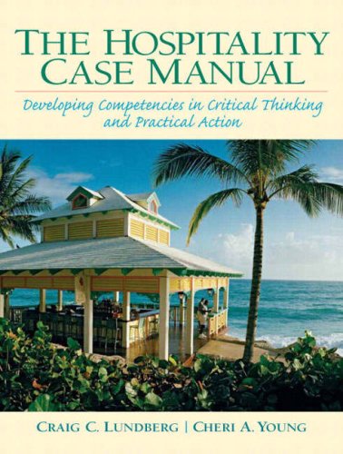 The Hospitality Management Case Manual: Developing Competencies in Critical Thinking and Practical Action: A Casebook