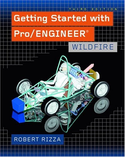 Getting Started with Pro/ENGINEER:Wildfire