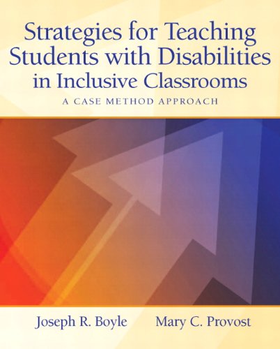 Strategies for Teaching Students with Disabilities in Inclusive Classrooms: A Case Method Approach