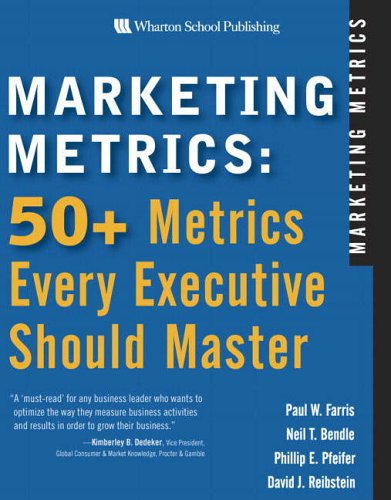 Marketing Metrics:50+ Metrics Every Executive Should Master