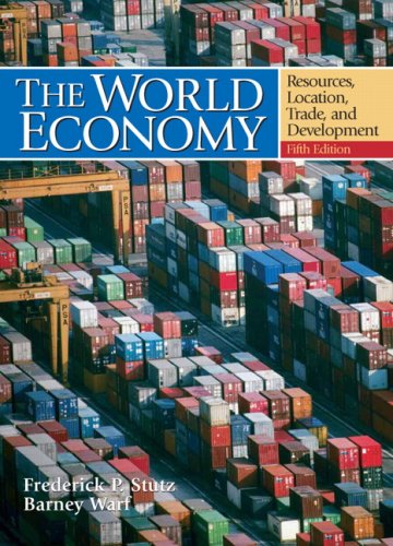 World Economy, The:Resources, Location, Trade and Development: United States Edition