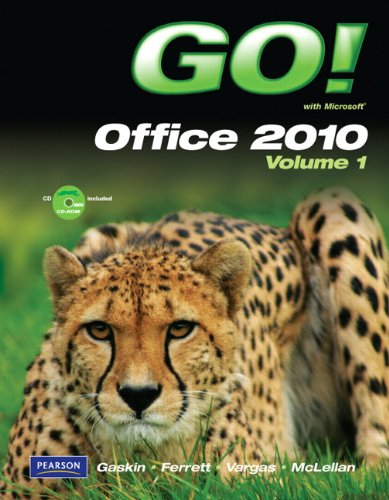 GO! with Microsoft Office 2010 Volume 1