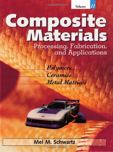 Composite Materials, Vol. II: Processing, Fabrication, and Applications: 2 (Composite Materials Vol. 2)
