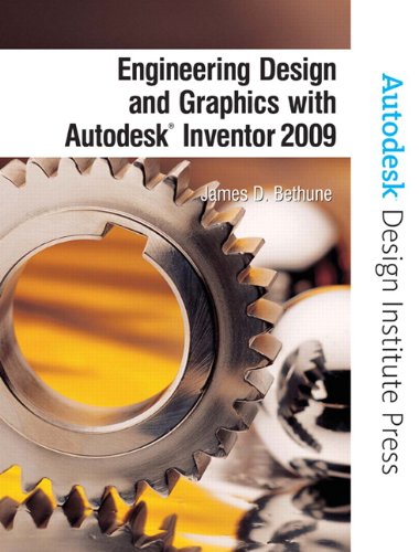 Engineering Design and Graphics with Autodesk Inventor 2009 (Autodesk Design Institute Press)