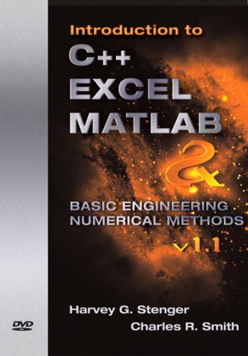 Introduction to C++, Excel MATLAB and Basic Engineering Numerical Methods V 1.1
